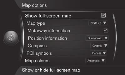 02 Galamērķa, brauciena plāna un maršruta norādīšana Navigācija kartes opcijas Šeit var iestatīt, kā rādīt karti un ko attēlot. Pilnekrāna karte Map options Show full-screen map. 2.