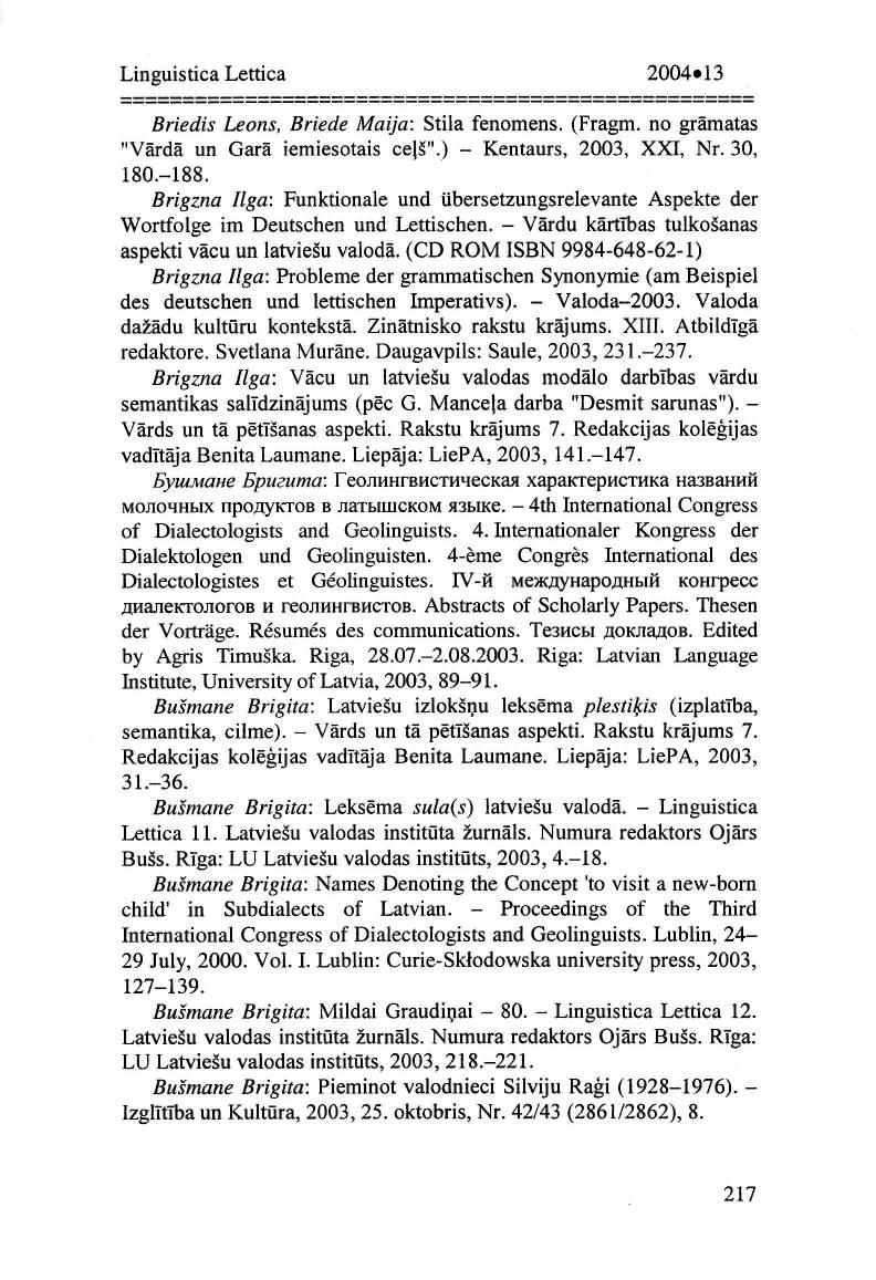 2OO4ct3 Briedis Leons, Briede Maija: Stila fenomens. (Fragm. no gramatas "VErdE un Gard iemiesotais cel5".) - Kentaurs, 2OO3, XX7, Nr.30, 180.-188.