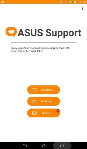 ASUS atbalsts Atrodiet atbildes sarakstā FAQ (bieži uzdotie jautājumi) vai tieši mijiedarbojieties ar citiem Zen UI lietotājiem, lai atrastu un kopīgotu risinājumus par ZenUI 2.0 lietotnēm.