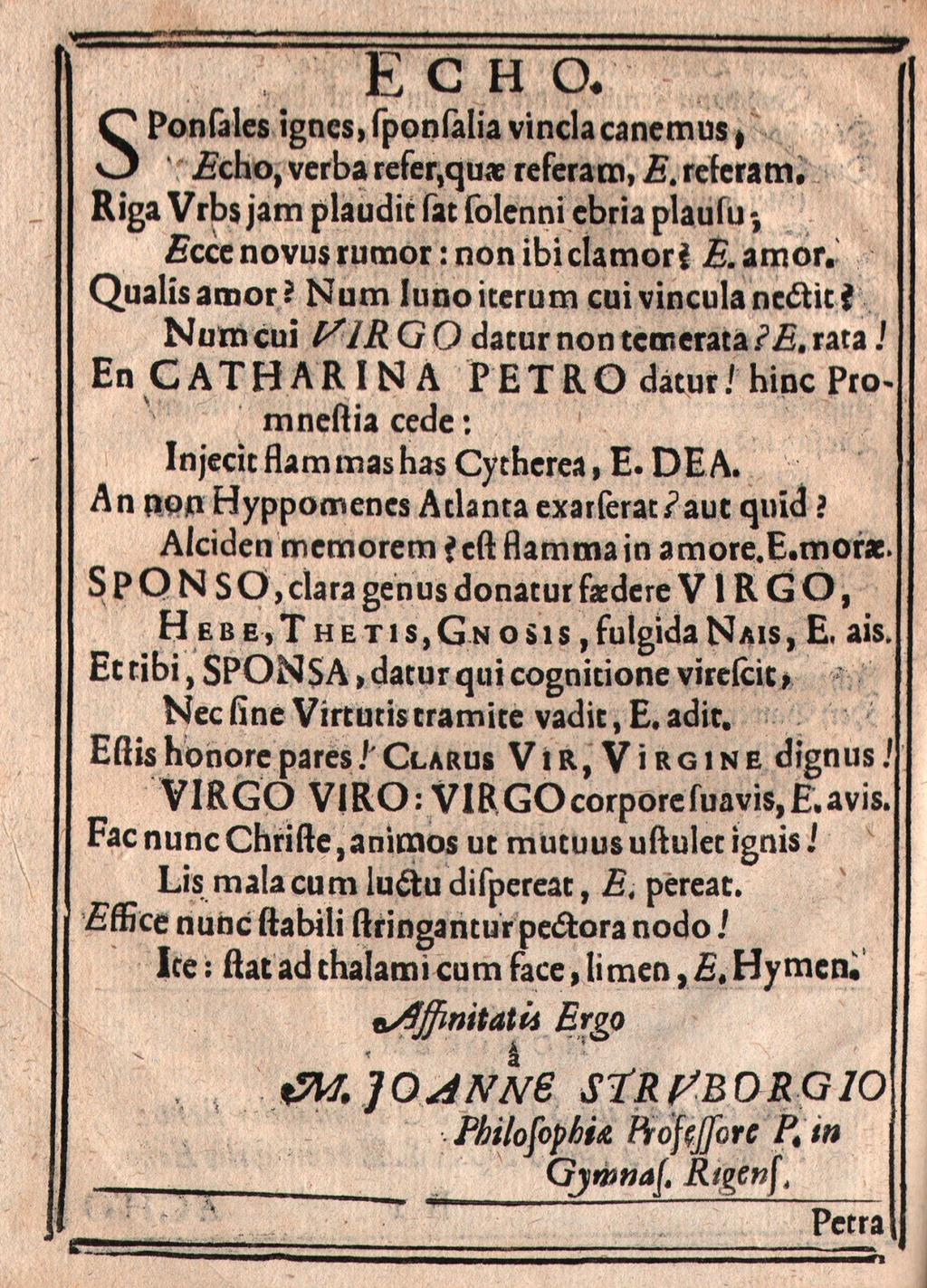 Adresāti 17. gs. Rīgā sacerētajā latīņu kāzu dzejā Pētera Bauera (Petrus Bauer, 1606 1657) un Katrīnas (Catharina Meiners) kāzām veltītā J. Struborga dzeja (Epithalamia honori.