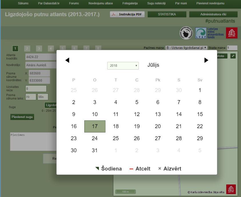 Aktivizējot datuma lauku, parādīsies kalendāra lodziņš, kurā jāizvēlas vajadzīgais mēnesis un datums.