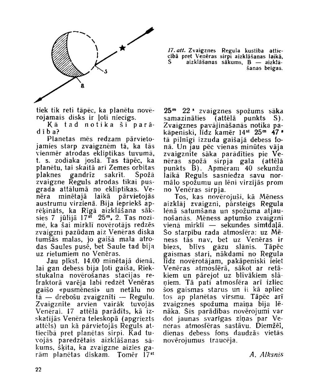 17.att. Zvaigznes Regula kustība attiecībā pret Venēras sirpi aizklāšanas laikā, S aizklāšanas sākums, B aizklāšanas beigas. tiek tik reti tāpēc, ka planētu novērojamais disks ir ļoti niecīgs.