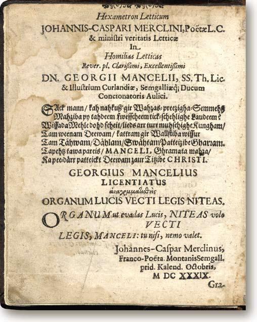 46 OKAZIONĀLĀ JEB GADĪJUMA DZEJA XXV. J. K. Merklīns. [Veltījums G. Mancelim sakarā ar vārdnīcas Lettus publicēšanu] (1639) G. Mancelius.