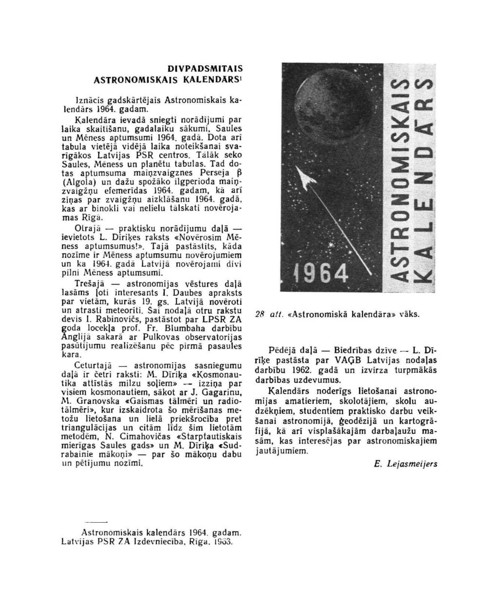 ASTRONOMISKAIS DIVPADSMITAIS KALENDĀRS' Iznācis gadskārtējais Astronomiskais kalendārs 1964. gadam.