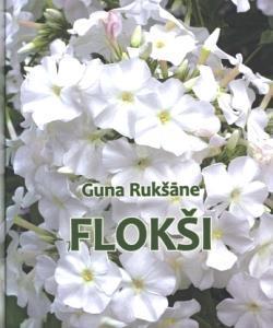 Guna Rukšāne. Flokši Guna Rukšāne ir Latvijā pazīstama dārzkope, vairāku grāmatu un rakstu autore, kā arī ziemciešu audzētāja un selekcionāre.