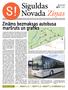 Siguldas JŪLIJS, (166) Novada Ziņas Siguldas novada pašvaldības informatīvais izdevums Zināms bezmaksas autobusa maršruts un grafiks Siguldas n