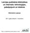 Latvijas publiskās bibliotēkas un internets: tehnoloģijas, pakalpojumi un ietekme / BIBLIOTEKĀRI