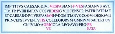 79, when Vespasian and Titus were consuls and Agricola was governor of Britain. The inscription drawn below was found in the forum of Verulamium (see map page 2).