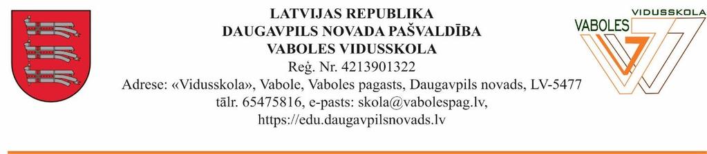 21.08.2020. Daugavpils novada Vaboles pagastā 4.44 Mācību procesa organizēšanas kārtība 2020./21.mācību gadā. Izdota saskaņā ar Ministru kabineta 2020.gada noteikumu Nr.