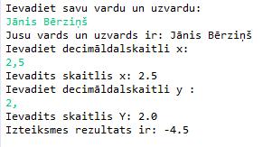 Piemērs(3) Izstrādāt programmu ar nosaukumu Piemers3. Tiek realizēta teksta un decimāldaļ skaitļu ievade un aprēķināts izteiksmes rezultāts. import java.util.