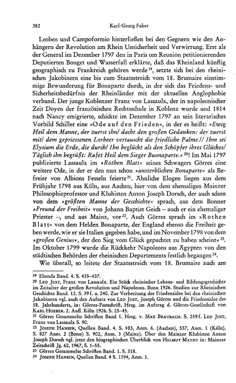 382 Karl-Georg Faber Leoben und Campoformio hinterließen bei den Gegnern wie den Anhängern der Revolution am Rhein Unsicherheit und Verwirrung.