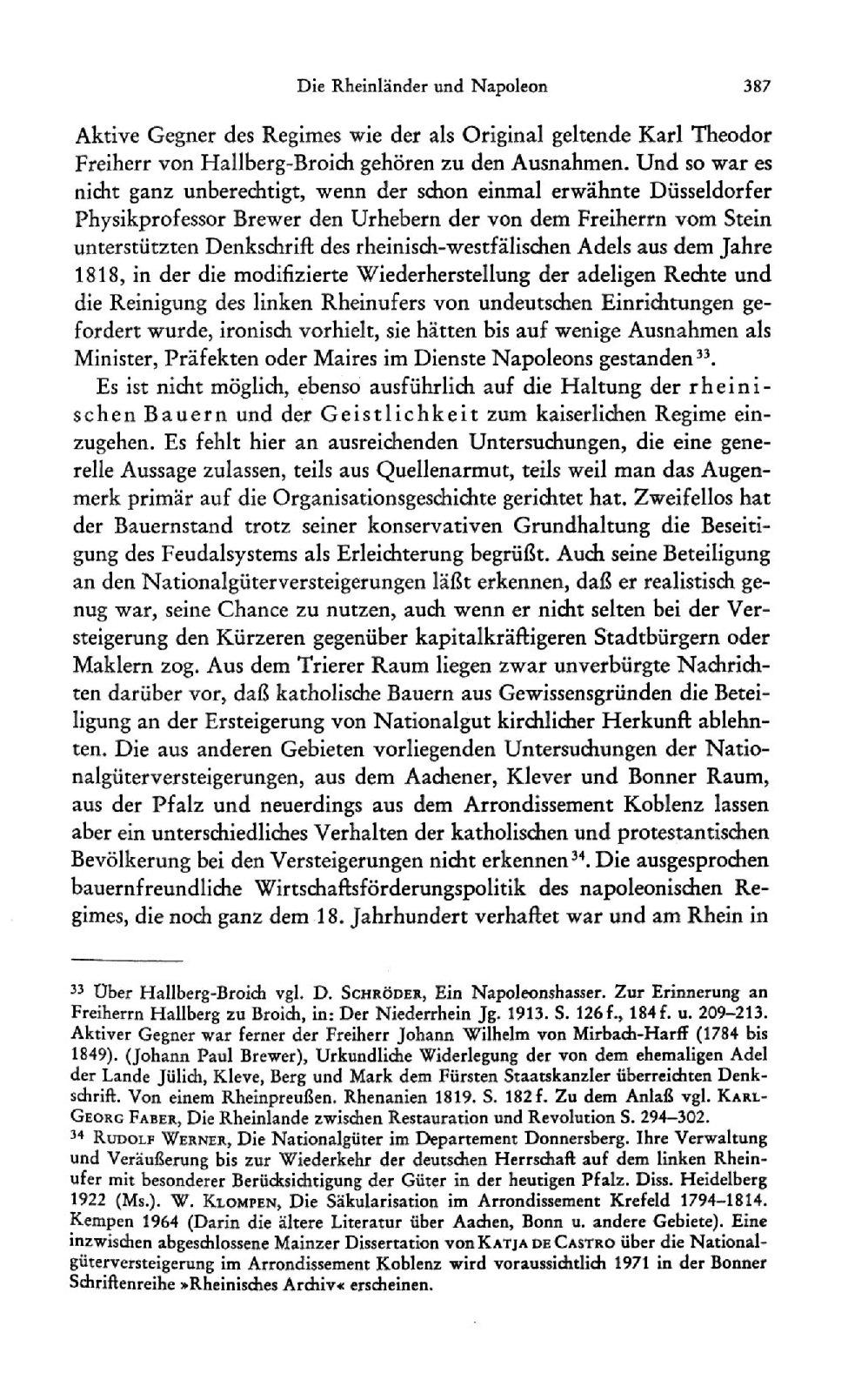Die Rheinländer und Napoleon 387 Aktive Gegner des Regimes wie der als Original geltende Karl Theodor Freiherr von Hallberg-Broich gehören zu den Ausnahmen.