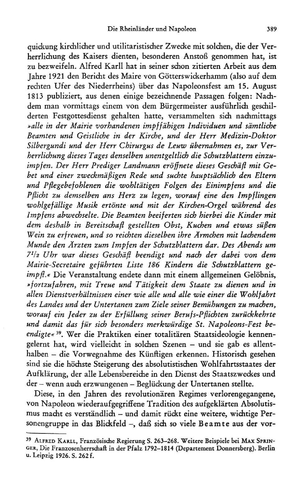 Die Rheinländer und Napoleon 389 quickung kirchlicher und utilitaristischer Zwecke mit solchen, die der Verherrlichung des Kaisers dienten, besonderen Anstoß genommen hat, ist zu bezweifeln.