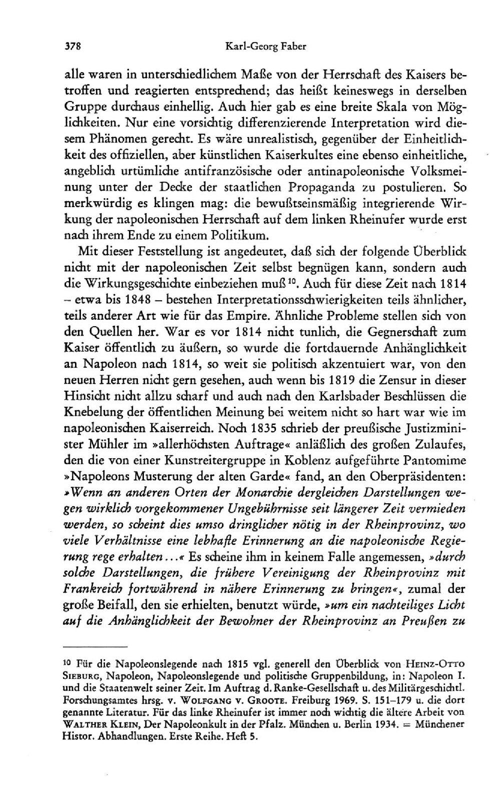 378 Karl-Georg Faber alle waren in untersdiiedlichem Maße von der Herrschaft des Kaisers betroffen und reagierten entsprechend; das heißt keineswegs in derselben Gruppe durchaus einhellig.