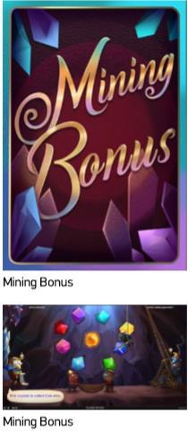Ja tiek iespējota automātiskā izspēle, 7 sekunžu laikā tiks automātiski izvēlēta viena no lādēm, ja spēlētājs neveic nekādu gājienu. Trīs Bonusa spēles ir: Mining Bonus, Free Spins un Coin Win.