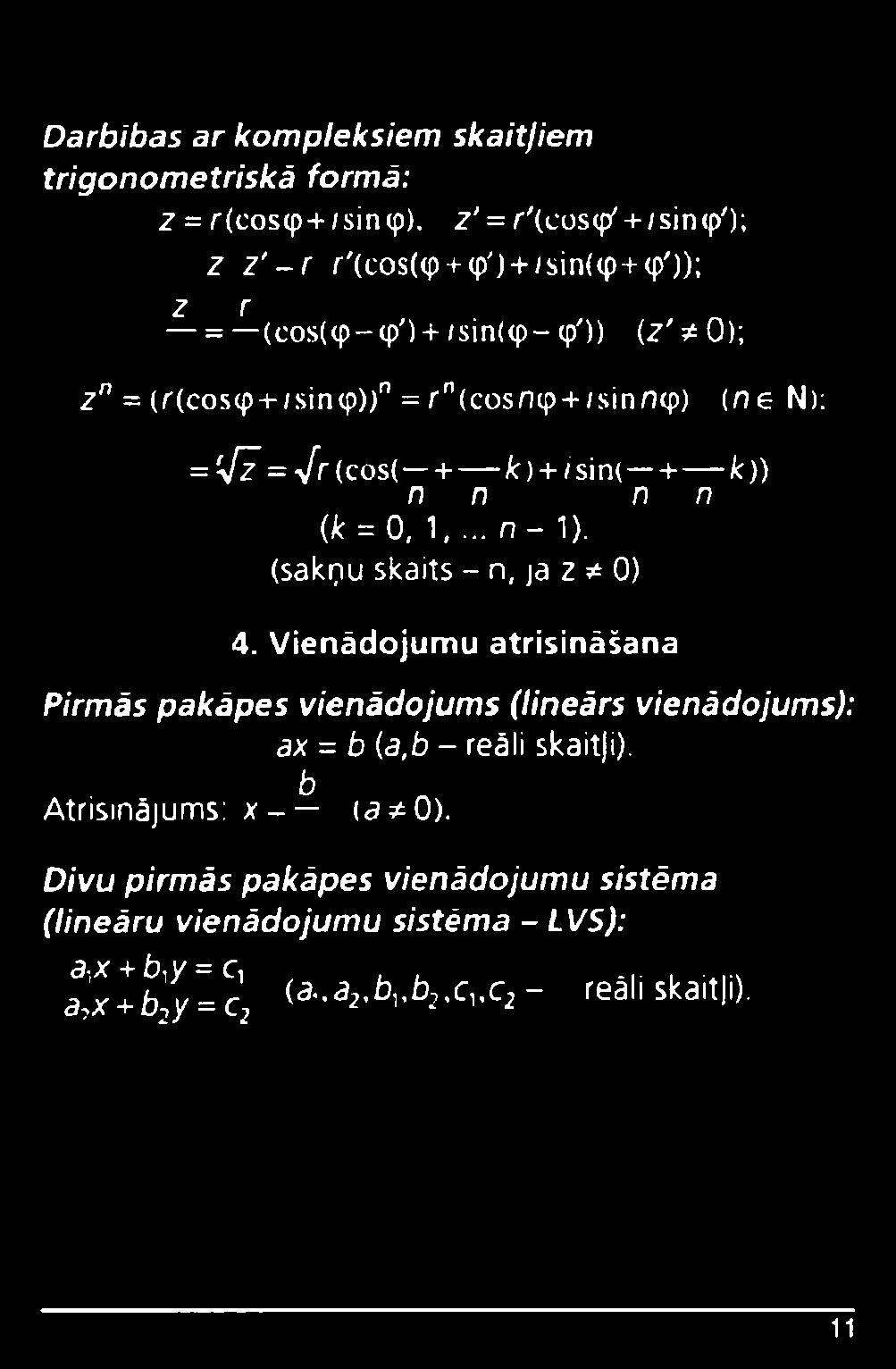 sin(p))n = rn(cosncp + /sin n<p) (ne N); =!y[i = y[r(cos( + k)+isin( + k)) n n n n (k = 0, 1,... n- 1). (s a k ņ u s k a its - n, ja z 7t 0) 4.