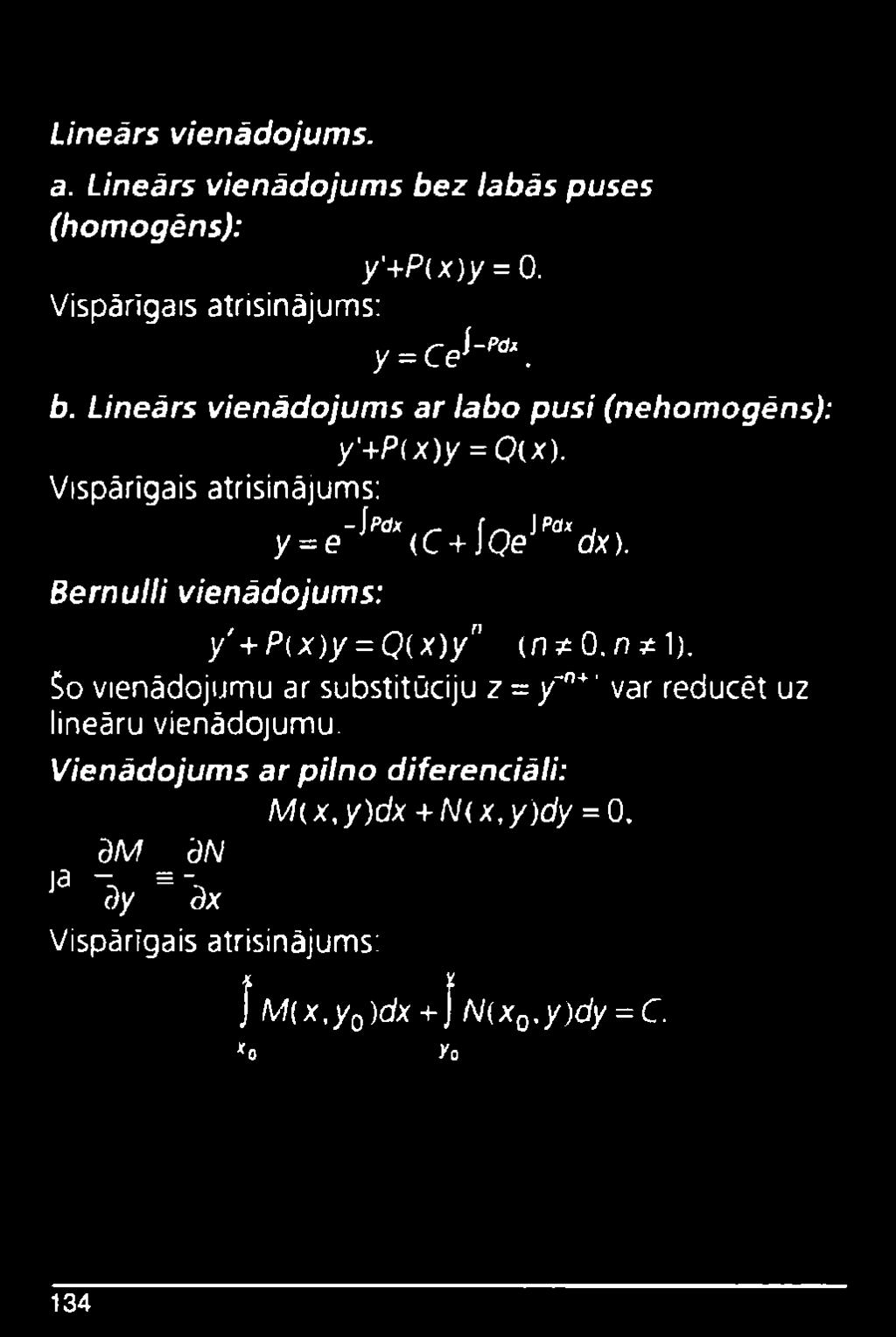 Šo vienādojumu ar substitūciju z = y~n* ' var reducēt uz lineāru vienādojumu.