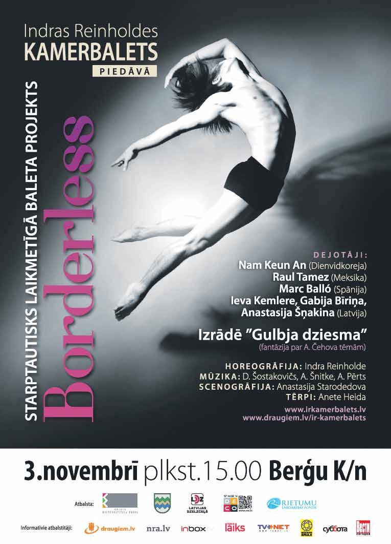 Starptautisks laikmetīgā baleta projekts Borderless Indras Reinholdes kamerbalets piedāvā četru valstu dejotāju radošu sadarbību: Nam Keun An (Dienvidkoreja); Raul Tamez (Meksika); Marc Ballo